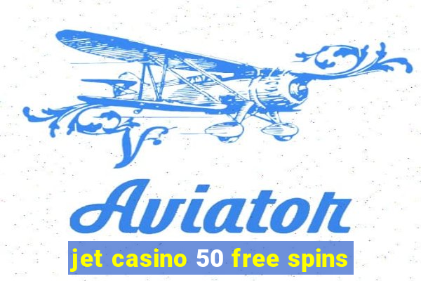 jet casino 50 free spins